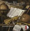 Fiori Musicali: Songs and Dances of the 16th and 17th centuries