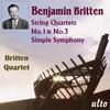Britten - String Quartets 1 & 3, Simple Symphony