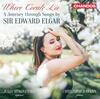 Elgar - Where Corals Lie: A Journey through Songs