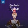 Spectacular Soprano: Best Loved Opera Arias