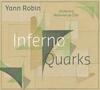 Y Robin - Inferno, Quarks