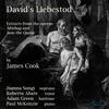 James Cook - Davids Liebestod: Extracts from the Operas