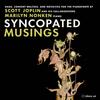 Syncopated Musings: Rags, Concert Waltzes & Novelties by Joplin and his Collaborators