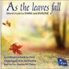 Darke & Durufle - As the leaves fall: Choral Music