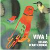 Viva: 30 Years of Choral Singing