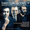Three Generations: Chamber Music by Nikolai, Alexander and Ivan Tcherepnin