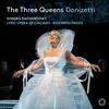 Donizetti - The Three Queens