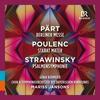 Part - Berlin Mass; Poulenc - Stabat mater; Stravinsky - Symphony of Psalms