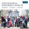 Polyphonia Ensemble Berlin play Dubois, d�Indy & Caplet