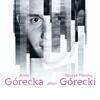 Gorecka plays Gorecki