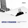 Opus 1 Feminin: First Piano Works by Female Composers