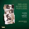 Preludes, Interludes, Postludes: Chopin, Ligeti, Debussy, Kurtag