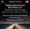 These Distances Between Us: 21st-Century Songs of Longing