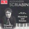 Scriabin - Mazurkas and Sonatas