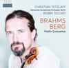 Brahms & Berg - Violin Concertos
