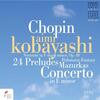 Chopin - Piano Concerto no.1, 24 Preludes, Mazurkas, etc.