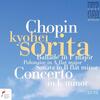 Chopin - Piano Concerto no.1, Ballade no.2, Piano Sonata no.2, etc.