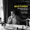 Mustonen - String Quartet no.1, Piano Quintet