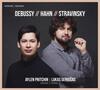 Debussy, Hahn, Stravinsky - Works for Violin & Piano