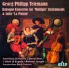 Telemann - Concertos for Multiple Instruments, Suite �La Putain�