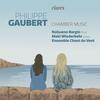 Gaubert - Chamber Music