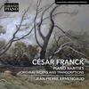 Franck - Piano Rarities: Original Works and Transcriptions