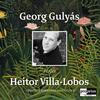 Villa-Lobos - 5 Preludes, Suite populaire bresilienne, 12 Etudes