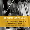 Brahms Analogue: The Cello Sonatas, Four Serious Songs