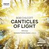 Chilcott - Canticles of Light
