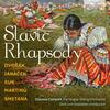 Slavic Rhapsody: Works for String Orchestra