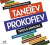 Taneyev & Prokofiev - Trios & Sonatas