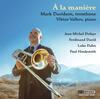 A la maniere: Music for Trombone & Piano