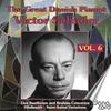 The Great Danish Pianist Victor Schioler Vol.6