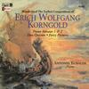 Korngold - Piano Sonatas 1 & 2, Don Quixote, Fairy Pictures