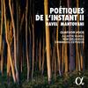 Poetiques de l�instant II: Ravel & Mantovani