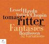 Fantasies by Chopin, Haydn, Vorisek & Lessel; Beethoven - 32 Variations