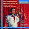 Russian Music for Horn: Concertos & Quartets