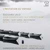 L�Invitation au voyage: Works for Violin & Orchestra by Lalo & Others