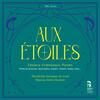 Aux Etoiles: French Symphonic Poems