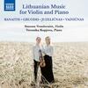 Lithuanian Music for Violin & Piano: Banaitis, Gruodis, Juzeliunas, Vainiunas