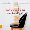 Monteverdi - Tutti i madrigali (Complete Madrigals)