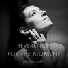 Daniela Mars: Reverence for the Moment