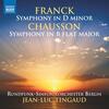 Franck - Symphony in D minor; Chausson - Symphony in B flat major