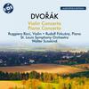 Dvorak - Violin Concerto, Piano Concerto