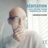 Meditation: JS Bach, L Couperin, Fischer, Froberger, Fux, Staier