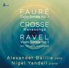 Faure, Crosse, Ravel - Works for Cello and Piano