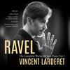 Ravel - Complete Works for Solo Piano Vol.1
