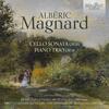Magnard - Cello Sonata op.20, Piano Trio op.18