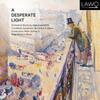 Kverndokk - A Desperate Light: Orchestral Works