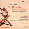 Spohr - Des Heilands letzte Stunden